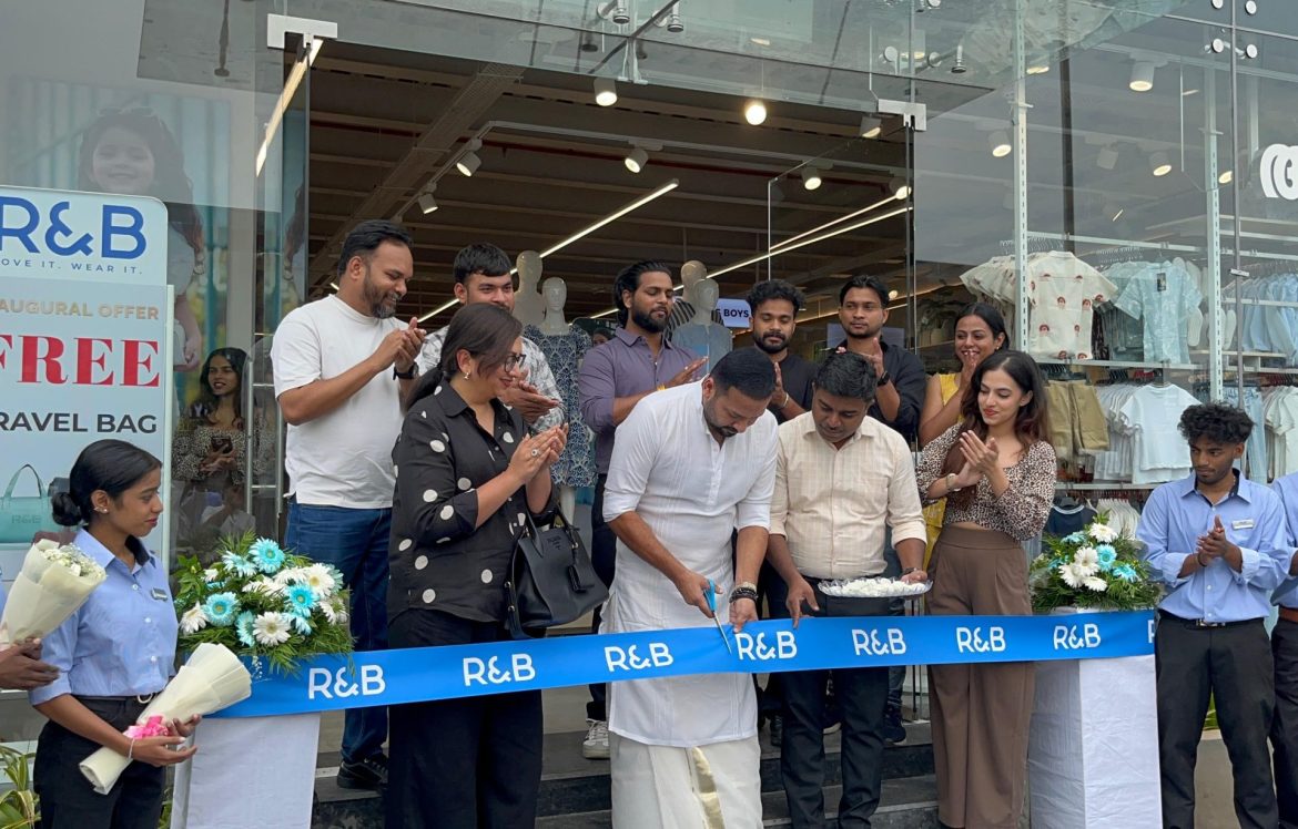 R&B ഫാഷൻ ആഗോളതലത്തിൽ 184 സ്റ്റോറുകളിലേക്ക്;കേരളത്തിലെ പത്താമത്തെ സ്റ്റോർ കൊച്ചിയിൽ പ്രവർത്തനം ആരംഭിച്ചു